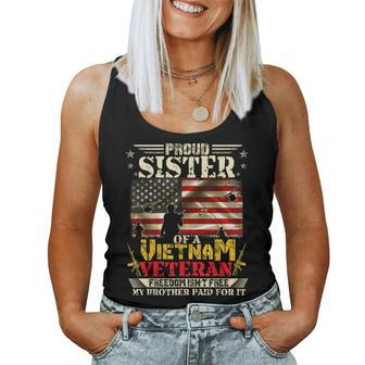 Freedom Isn't Free-Proud Sister Of A Vietnam Veteran Brother Women Tank Top - Monsterry