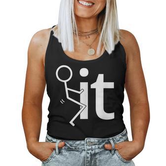 Fuck It Sarcastic Quote Slogan Men's Adult Fun Women Tank Top - Monsterry DE