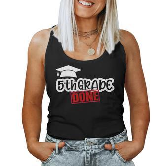 5Th Grade Done End Of Year Last Day Of School Youth Women Tank Top - Seseable