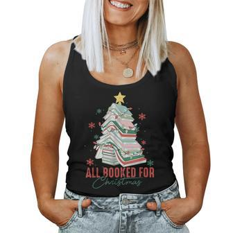 All Booked For Christmas Tree Book Librarian Teacher Women Tank Top - Seseable