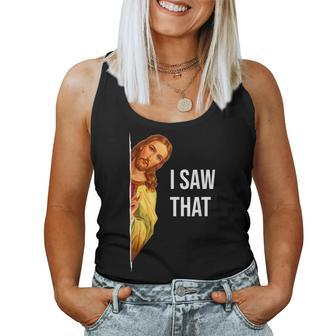 Christian Quote And Jesus Meme I Saw That Jesus Women Tank Top - Seseable
