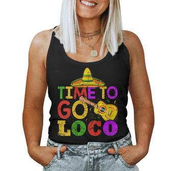 Cinco De Mayo Mexican Time To Go Loco Women Tank Top - Monsterry UK