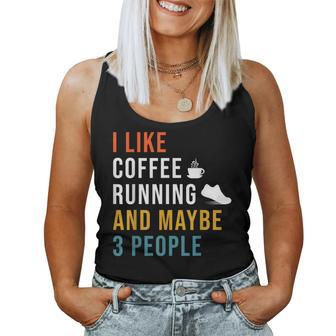I Like Coffee Running & Maybe 3 People Runner Caffeine Women Tank Top - Monsterry CA