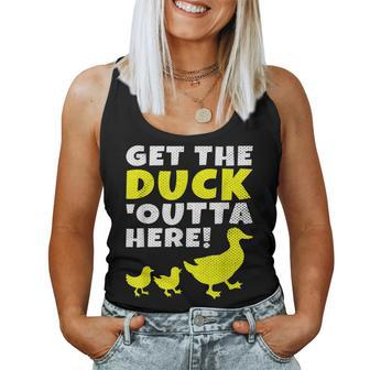 Get The Duck Outta Here Cute Animal Lover Women Tank Top - Monsterry