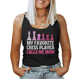 My Favorite Chess Player Calls Me Mom Chess Women Tank Top | Mazezy