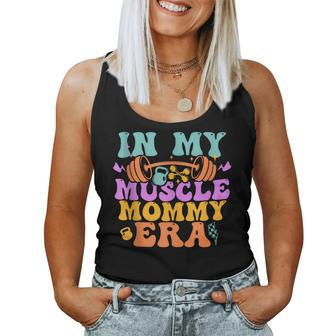 Fitness Team Gym Mama Workout In My Muscle Mommy Era Women Tank Top - Monsterry CA