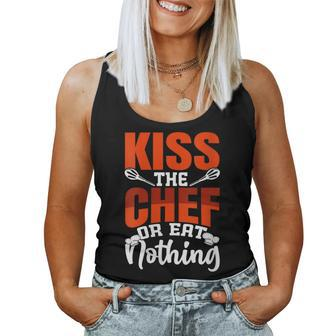 Kiss The Chef Or Eat Nothing Women Tank Top - Monsterry UK