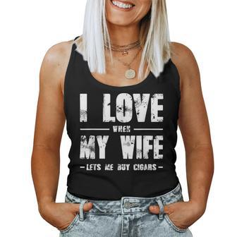 I Love When My Wife Lets Me Buy Cigars Women Tank Top - Monsterry