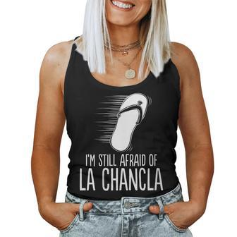 Mexican Meme Afraid Of The Flying La Chancla Survivor Women Tank Top - Monsterry CA