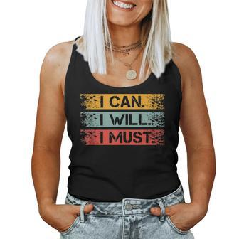 Motivational -I Can I Will I Must Sarcastic Humor Women Tank Top - Monsterry DE
