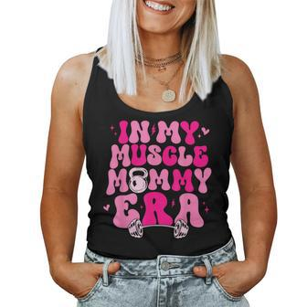 In My Muscle Mommy Era Gym Workout Fitness Girls Women Tank Top - Monsterry AU