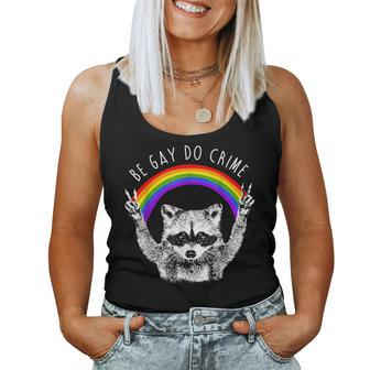 Raccoon Be Gay Do Crime Rainbow Lgbtq Pride Gay Racoon Women Tank Top - Monsterry UK
