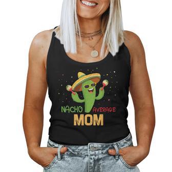 Saying Nacho Average Mom Humor Mexican Men Women Tank Top - Monsterry DE