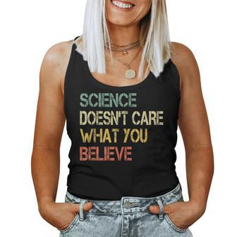 Science Doesn't Care What You Believe Teacher Nerd Women Tank Top - Monsterry CA