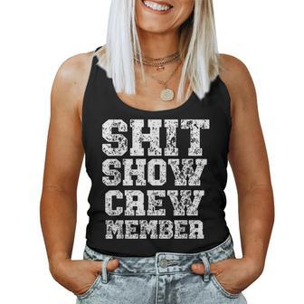 Shit Show Crew Member Crew Memebr Women Tank Top - Thegiftio UK