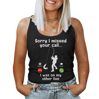 Sorry I Missed Your Call Estaba En Otra Línea De Pesca Camiseta sin mangas para mujer - Regaloses