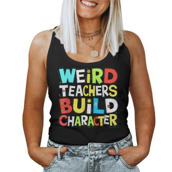 Teacher Sayings Weird Teachers Build Character Vintage Women Tank Top - Monsterry UK