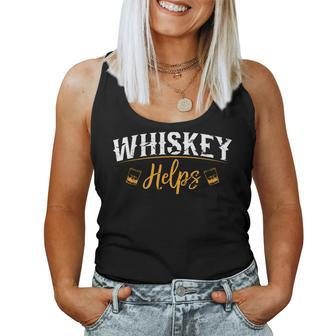 Whiskey Helps Women Tank Top - Monsterry AU