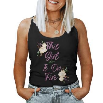 This Girl Is On Fire Beautiful Inspirational Quote Women Tank Top - Monsterry UK
