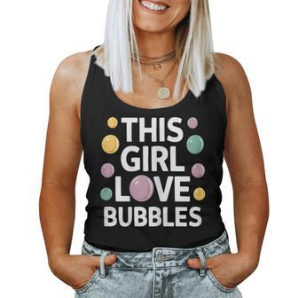 This Girl Love Bubbles Bubble Soap Birthday Women Tank Top - Seseable