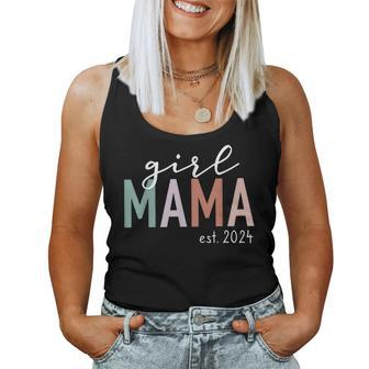 Girl Mama Est 2024 Girl Mom To Be New Mommy Women Tank Top - Thegiftio UK