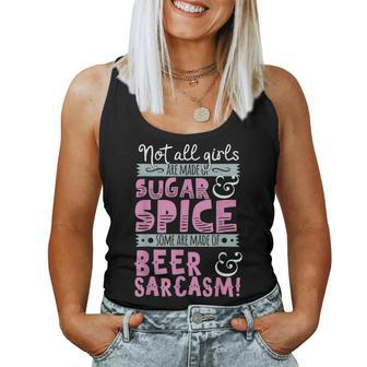 Girls Not Made Of Sugar & Spice Beer & Sarcasm T Women Tank Top - Monsterry AU