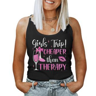 Girls Trip Cheaper Than A Therapy Weekend Wine Party Women Tank Top - Seseable