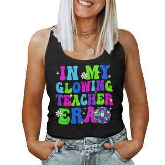 In My Glowing Teacher Era Schools Out For Summer End Of Year Women Tank Top - Seseable