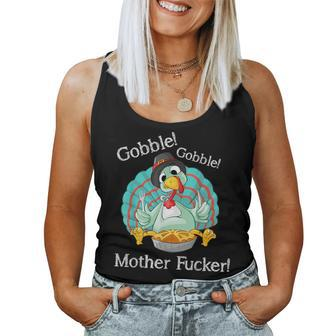 Gobble Gobble Mother Fucker Thanksgiving Turkey Women Tank Top - Monsterry