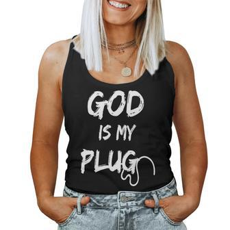God Is My Plug Christian Humor Novelty Women Tank Top - Monsterry DE