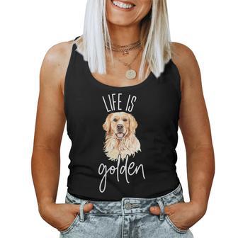 Golden Retriever Dog Life Is Golden' Idea For Mom Women Tank Top - Monsterry