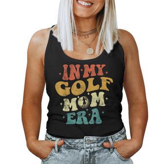 In My Golf Mom Era Lustige Golfliebhaber Mama Papa Groovyintage Tank Top Frauen - Geschenkecke