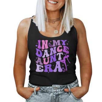 Groovy In My Dance Aunt Era Retro For Aunt Women Women Tank Top - Monsterry AU