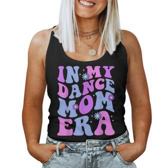Groovy Dance Lover In My Dance Mom Era Girl Women Women Tank Top - Seseable