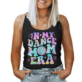 Groovy In My Dance Mom Era Dance Lover Tie Dye Women Tank Top - Seseable
