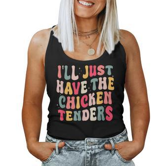 Groovy I'll Just Have The Chicken Tenders Women Tank Top - Seseable