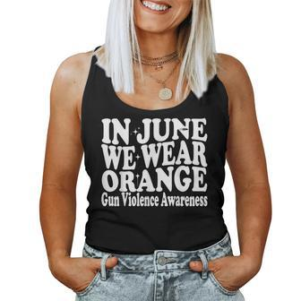 Groovy In June We Wear Orange Gun Violence Awareness Groovy Women Tank Top - Monsterry DE