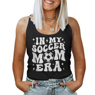 Groovy Soccer Mom Life In My Soccer Mom Era Football Women Tank Top - Monsterry AU