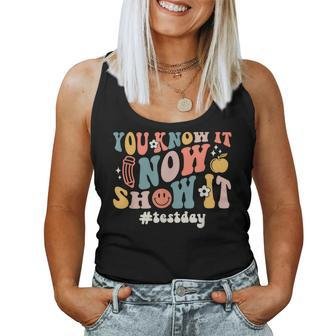 Groovy State Testing Day Teacher You Know It Now Show It Women Tank Top - Monsterry