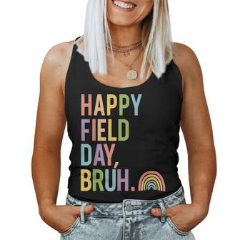 Happy Field Day Bruh Field Trip Fun Rainbow Teacher Student Women Tank Top - Monsterry