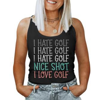 Hate Golf Nice Shot Love Golf Golfing Golfer Women Women Tank Top - Monsterry