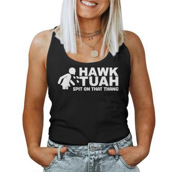 Hawk Tuah Spit On That Thang Girls Interview Women Tank Top - Monsterry UK