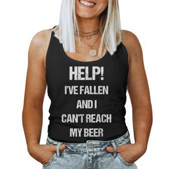 Help I've Fallen And Can't Reach My Beer Drinking Women Tank Top - Monsterry DE