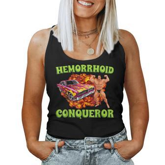 Hemorrhoid Conqueror Meme Dank Weird Joke Women Women Tank Top | Mazezy