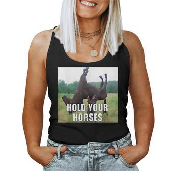 Hold Your Horses Meme Women Tank Top - Thegiftio UK