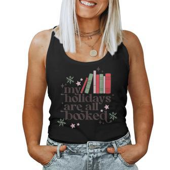My Holidays Are All Booked Cute Christmas Book Lover Womens Women Tank Top - Seseable