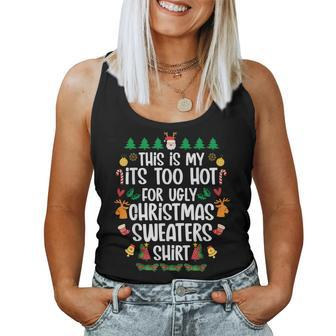 Too Hot Ugly Christmas Sweaters Xmas Family Women Tank Top - Seseable