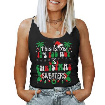 Too Hot Ugly Christmas Sweaters Xmas Women Women Tank Top - Thegiftio UK