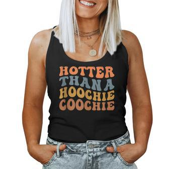 Hotter Than A Hoochie Coochie For Vintage Women Tank Top - Seseable