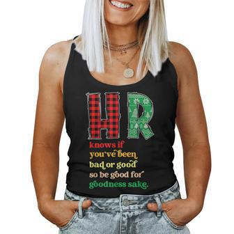 Hr Knows If You've Been Bad Or Good Christmas Party Women Tank Top - Thegiftio UK